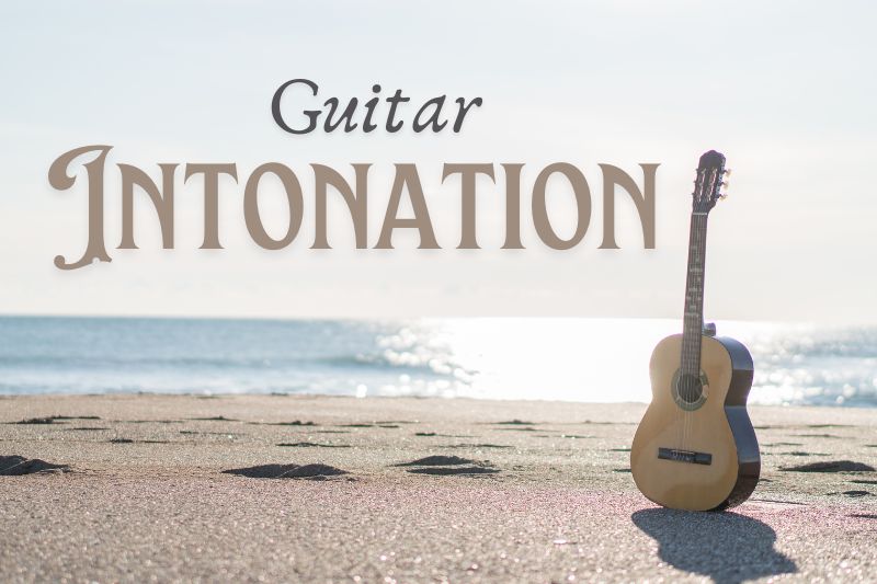 What is Guitar Intonation and Why is It Important
